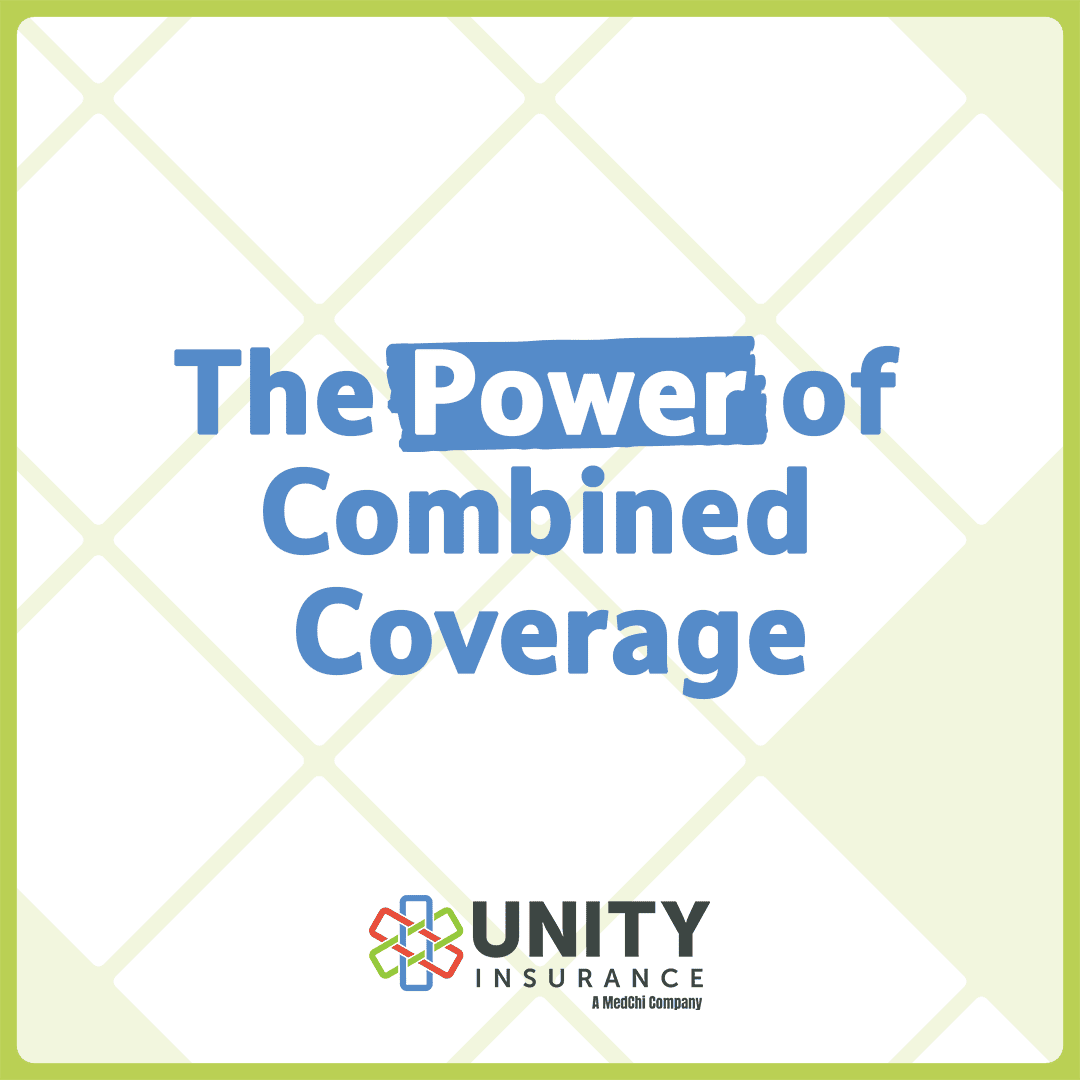 Unity Insurance graphic for the blog The Power of Combined Coverage: Malpractice, Business & Benefits
